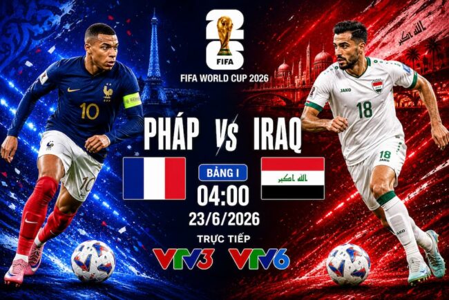 Nhận định, dự đoán Pháp vs Iraq (04h00 ngày 23/6): "Les Bleus" diệt Sư tử 1 Pháp vs Iraq